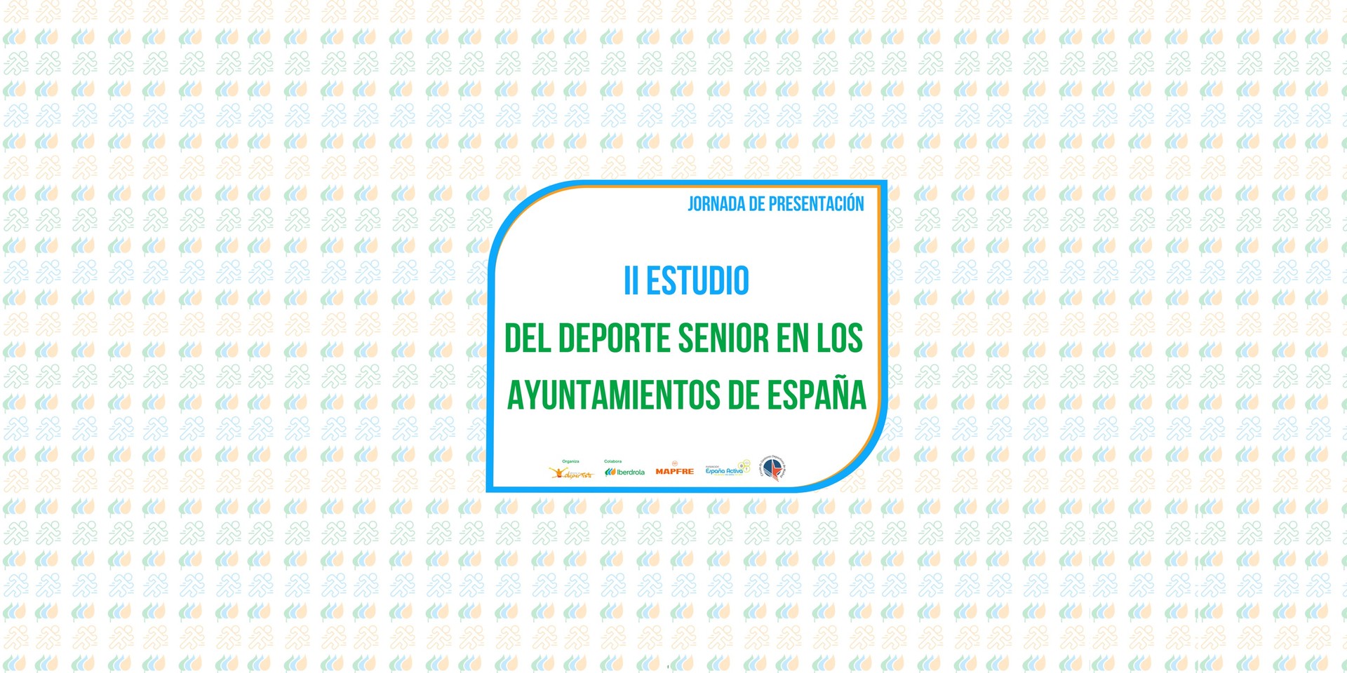 Jornada de Presentación II Estudio del Deporte Senior en los Ayuntamientos de España